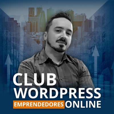 Club WordPress - Entrevistas Emprendedores Online Club WordPress - Entrevistas Emprendedores Online