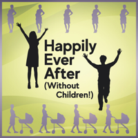 Happily Ever After (Without Children!) podcast