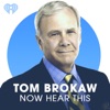 Tom Brokaw: Now Hear This artwork