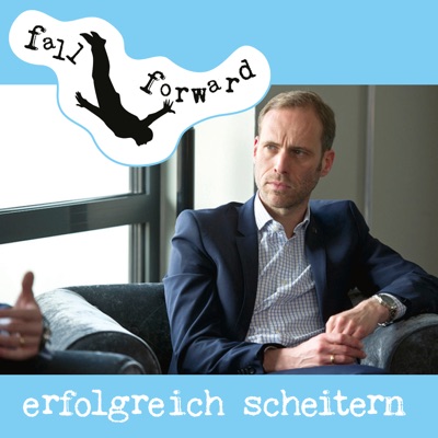 fall forward - wie du erfolgreich scheiterst fall forward - wie du erfolgreich scheiterst
