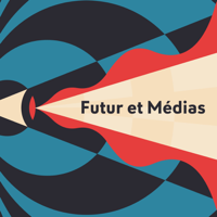 Futur et médias podcast