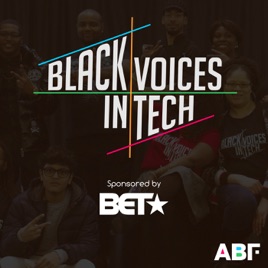 Black Voices In Tech On Apple Podcasts