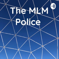 The MLM Police 