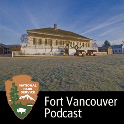 Fort Vancouver Podcast