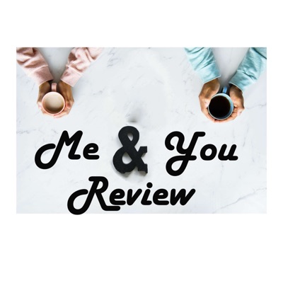 Me And You Review Listen Free On Castbox