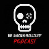 The London Horror Society Podcast - Jim Dexter and Chris Nials