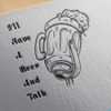 I'll Have A Beer And Talk artwork