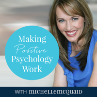 Making Positive Psychology Work Podcast podcast