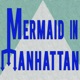 Mermaid In Manhattan