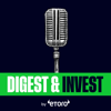 Digest & Invest by eToro | Insights on Trading, Markets, Investing & Finance - The Investing & Trading Podcast Network