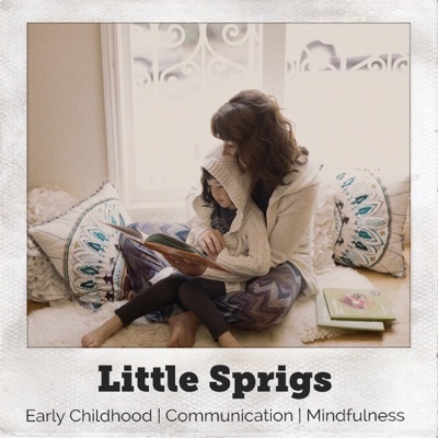 Little Sprigs Podcast Little Sprigs Podcast