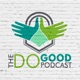 The Do Good Podcast