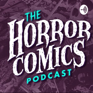 The Horror Comics Podcast
