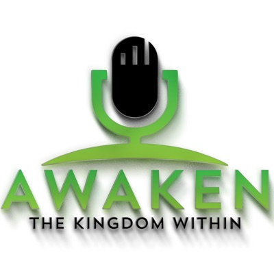 Awaken the Kingdom Within