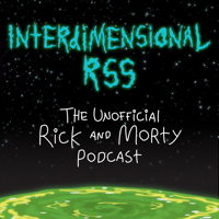 RaM Ep 1 – A Rick and Morty Podcast!