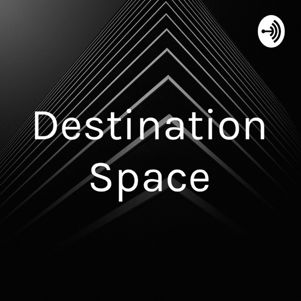 Destination Space Artwork