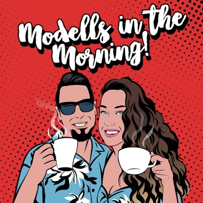 Modells in the Morning Podcast Modells in the Morning Podcast