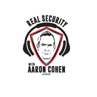 Real Security with Aaron Cohen podcast