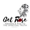 Get Rose: Awaken & Rise to the Spiritual Truth artwork