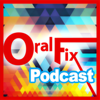 Oral Fix Podcast podcast