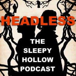 Incident at Stone Manor s3e10 - Headless: The Sleepy Hollow Podcast