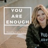 You Are Enough Podcast artwork
