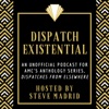 Dispatch Existential Podcast artwork