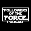 Followers of the Force Podcast artwork
