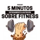 5 minutos sobre Fitness