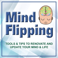 Mind Flipping Podcast podcast