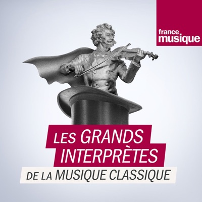 Les grands interprètes de la musique classique Les grands interprètes de la musique classique