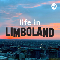 Life In Limboland - Millennial Struggles podcast