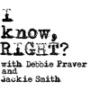 I know, RIGHT???  With Debbie Praver and Jackie Smith artwork