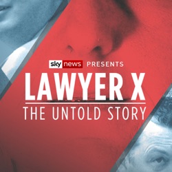 Sky News - Lawyer X: The Untold Story