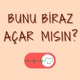 Bunu Biraz Açar Mısın?