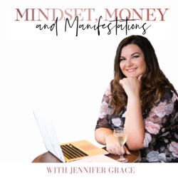 The Mindset, Money and Manifestations Podcast