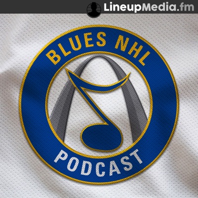 Blues NHL Podcast:LineupMedia.fm