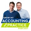 Grow My Accounting Practice | Tips for Accountants, Bookkeepers and Coaches to Grow Their Business artwork