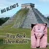 Big Blend Radio: Way Back When artwork