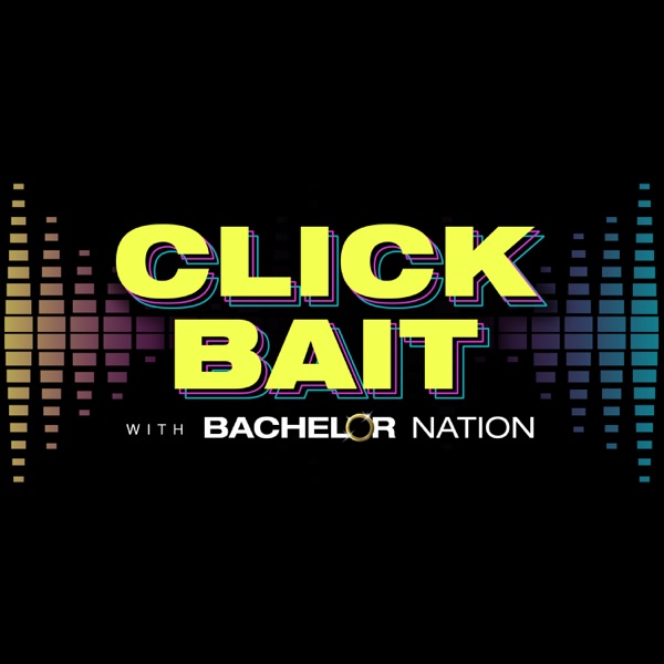 Click Bait with Bachelor Nation Cover