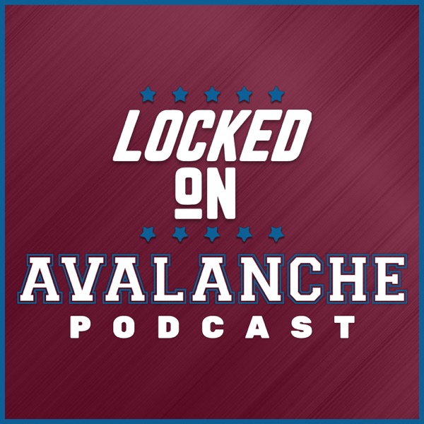 Locked On Avalanche – Daily Podcast On The Colorado Avalanche artwork