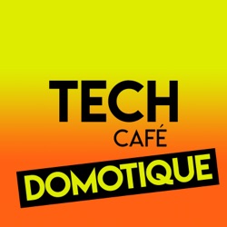 Tech Café : domotique