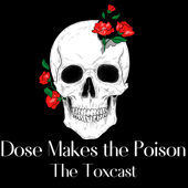 Dose Makes The Poison: The Toxcast - Kevin G. Shanks