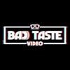 Bad Taste Video Podcast artwork