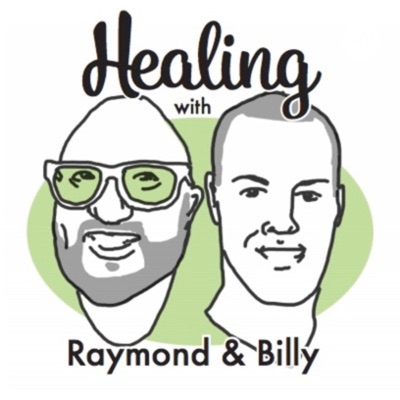 Healing with Raymond & Billy Healing with Raymond & Billy