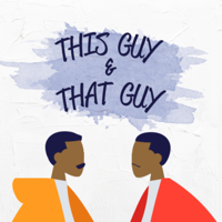 This Guy and That Guy podcast