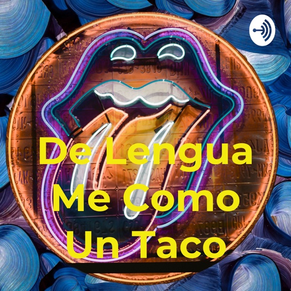 De lengua me como un taco