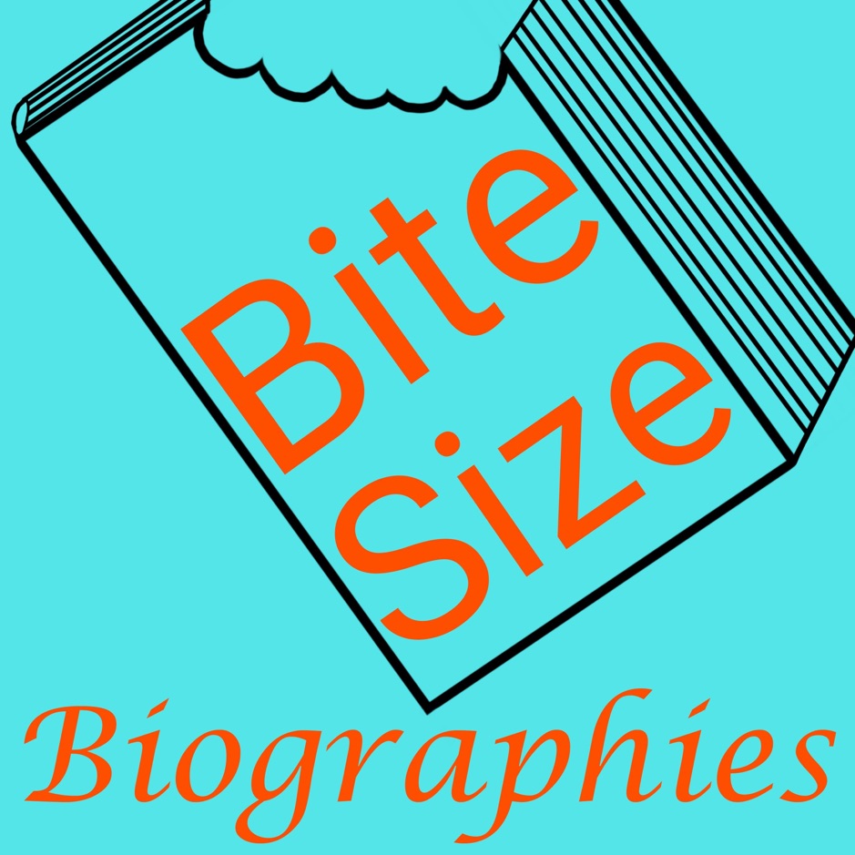 Image of podcast Bite Size Biographies