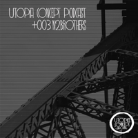 Utopia Concept podcast 003 - N2brothers podcast