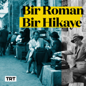 Bir Roman Bir Hikaye - TRT Dinle